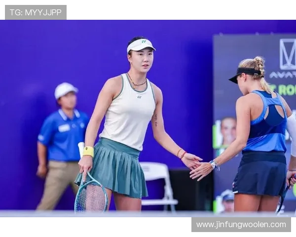 汤千慧组合强势晋级宁波网球公开赛女双四强再掀赛场竞争热潮风采